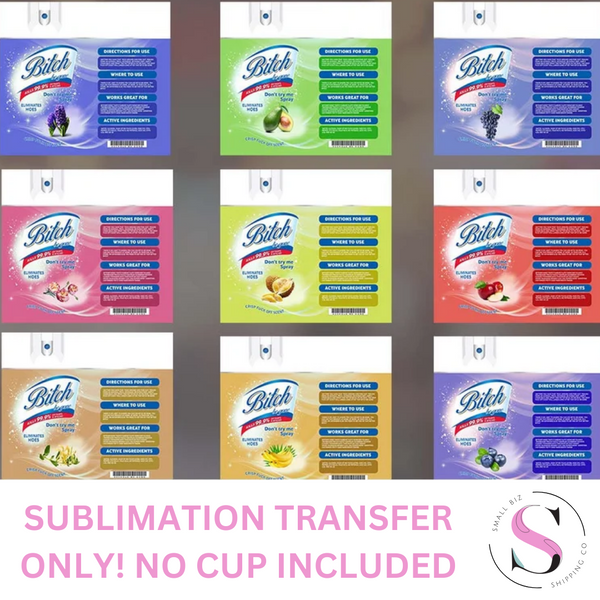 Skinny Tumbler Sublimation Wrap - B*CH Be Gone