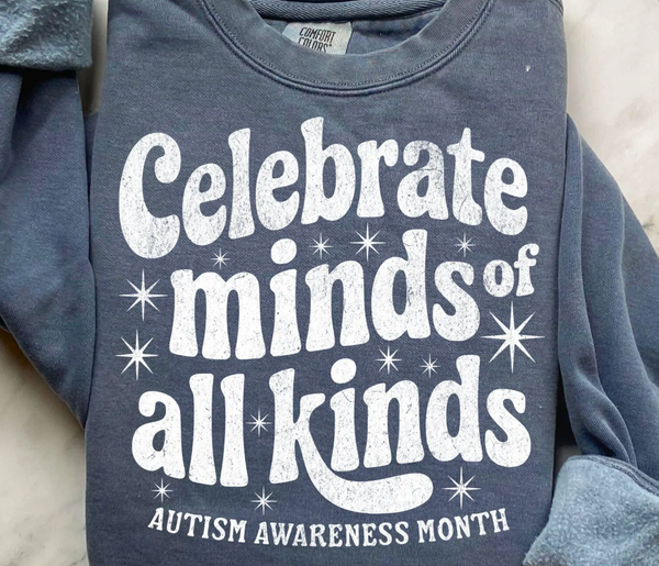 DTF Full Color TShirt Transfer - Celebrate Minds Of All Kinds (White or Blue Font!)
